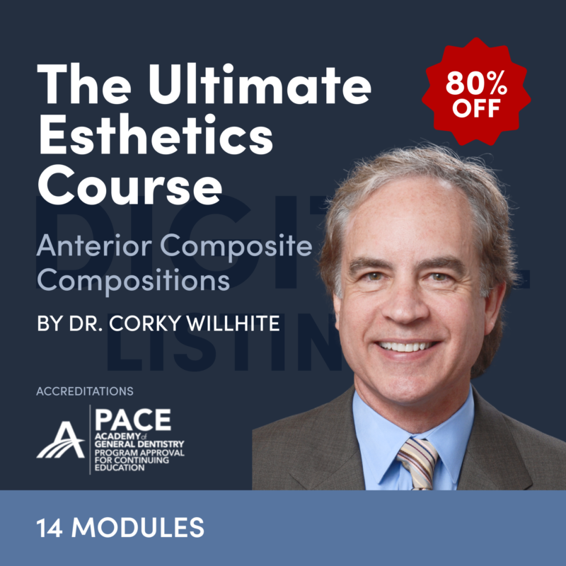 The Ultimate Esthetics Course: Anterior Composite Compositions