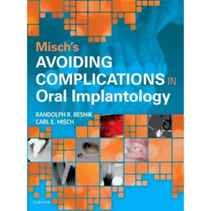 Misch's Avoiding Complications in Oral Implantology