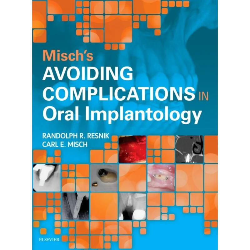 Misch's Avoiding Complications in Oral Implantology