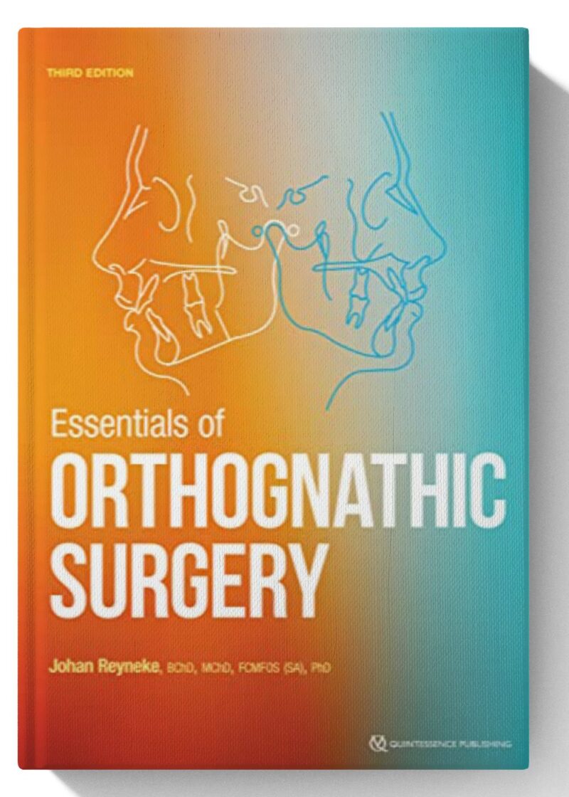 Essentials of Orthognathic Surgery: Third Edition 3rd Edition