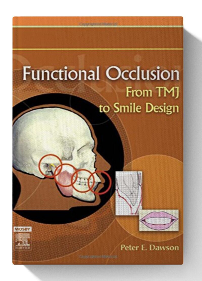 Functional Occlusion: From TMJ to Smile Design 1st Edition