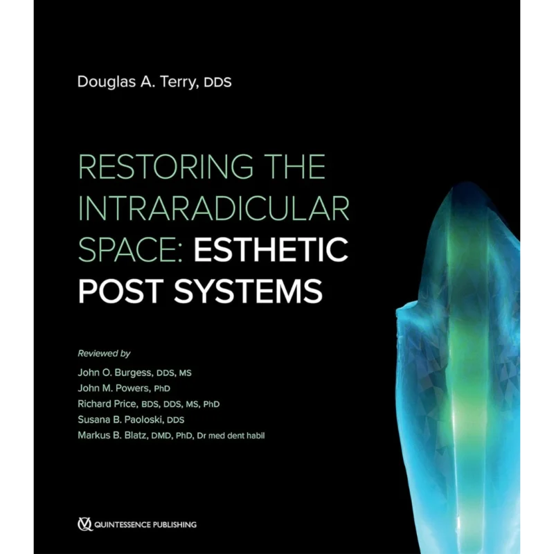 Restoring the Intraradicular Space: Esthetic Post Systems