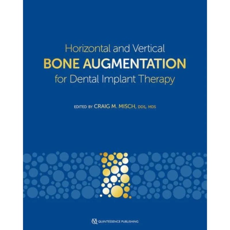 Horizontal and Vertical Bone Augmentation for Dental Implant Therapy